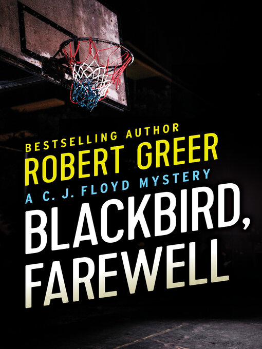 Title details for Blackbird, Farewell by Robert Greer - Available